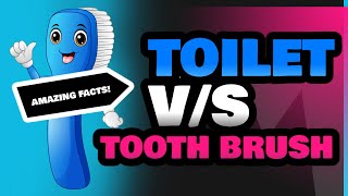 Toilet and Tooth Brush [upl. by Annice]