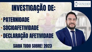 Investigação de paternidade socioafetividade declaração afetividade Saiba tudo sobre 2023 [upl. by Glory]