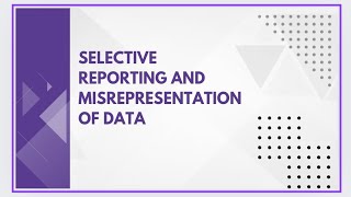 Selective reporting and misrepresentation of data [upl. by Drofyar748]