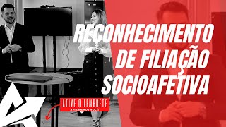 DIREITO DE FAMÍLIA Reconhecimento de filiação socioafetiva [upl. by Adelice129]