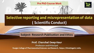 Selective reporting and misrepresentation of data  Scientific Conduct [upl. by Ayt]